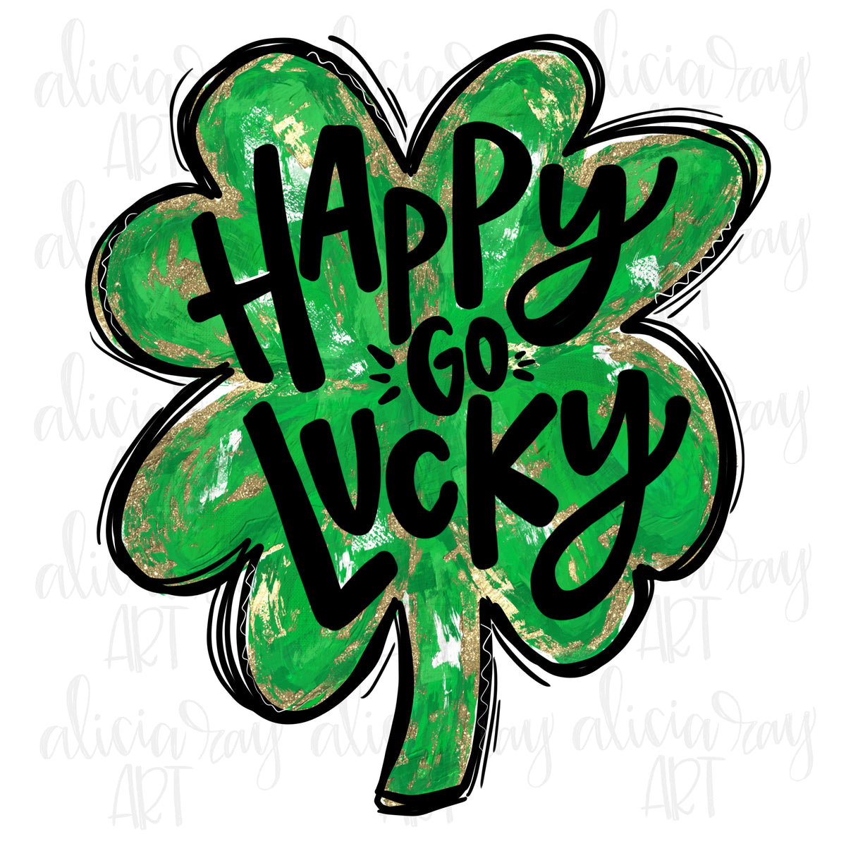 Happy Go Lucky Four Leaf Clover – Alicia Ray Art