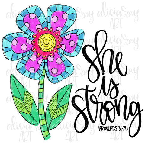She Is Strong with flower