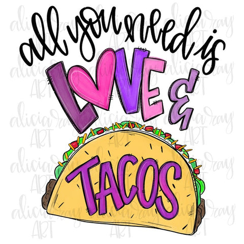 All You Need Is Love & Tacos