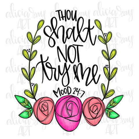 Thou Shalt Not Try Me - Mood 24:7
