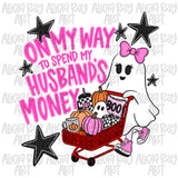 On My Way To Spend My Husbands Money Ghost Halloween Shopping