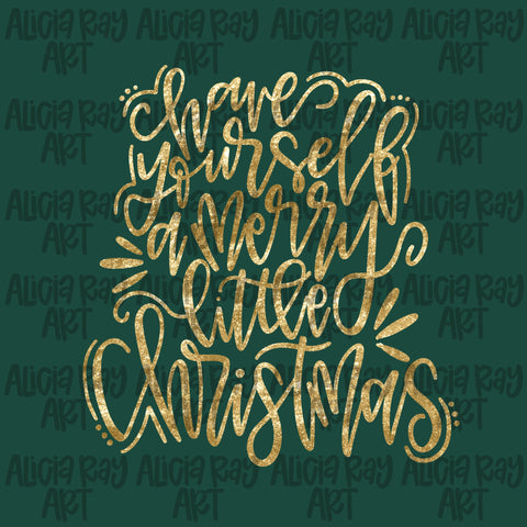 Have Yourself A Merry Little Christmas