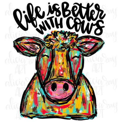 Life Is Better With Cows