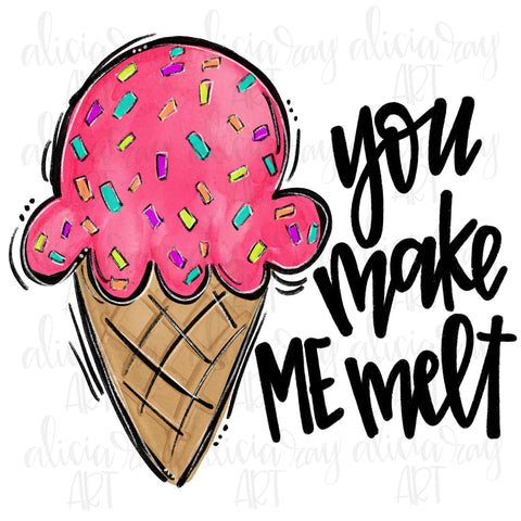 You Make Me Melt Ice Cream