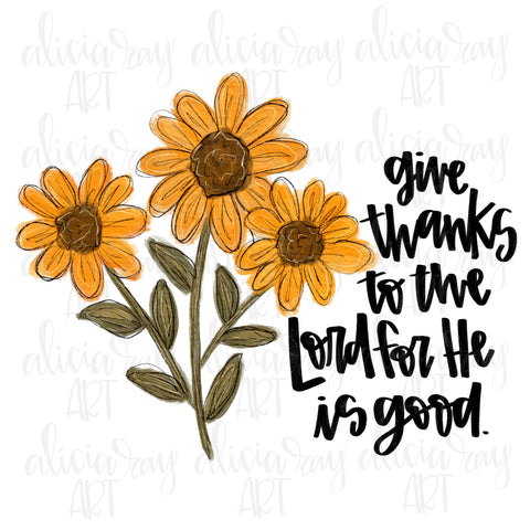 Give Thanks To The Lord Sunflowers