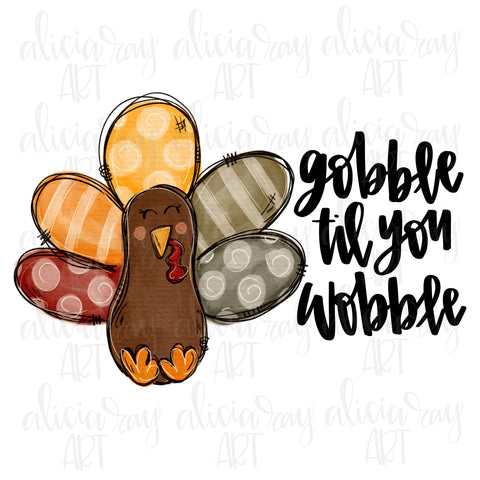 Gobble Til You Wobble Turkey