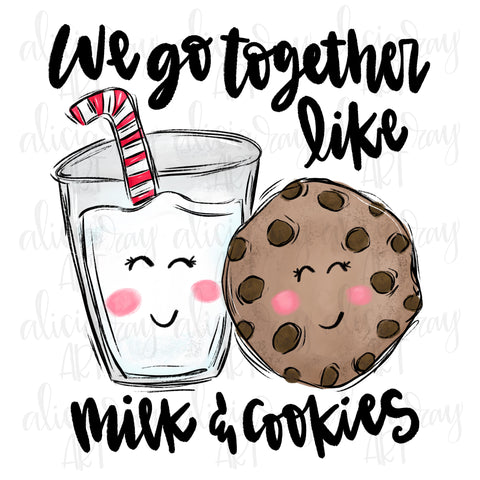 We Go Together Like Milk And Cookies