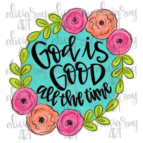 God Is Good All The Time Floral Wreath