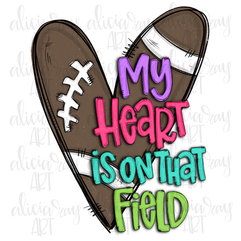 My Heart Is On That Field - Football