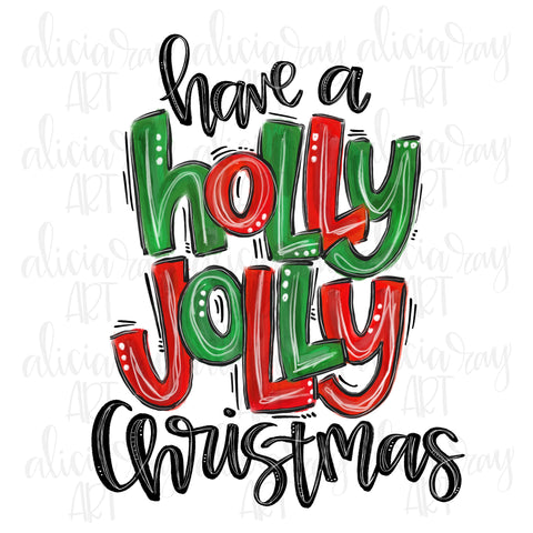 Have A Holly Jolly Christmas