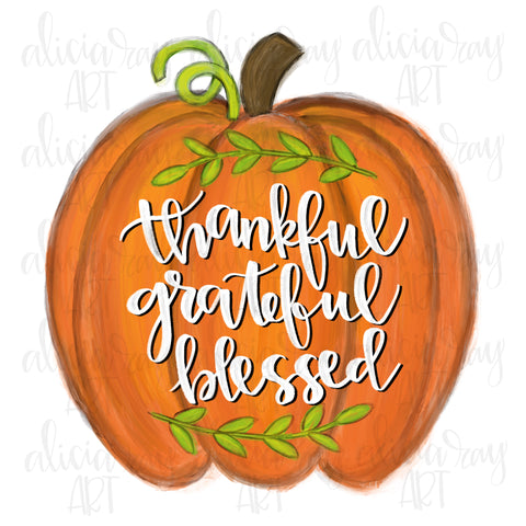 Thankful Grateful Blessed Pumpkin