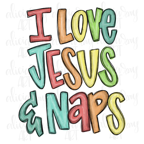 I Love Jesus And Naps