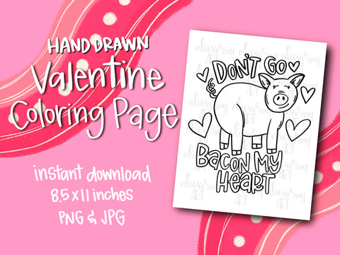 Don't Go Bacon My Heart Valentine Coloring Page