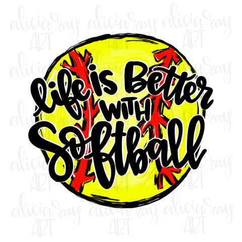 Life Is Better With Softball