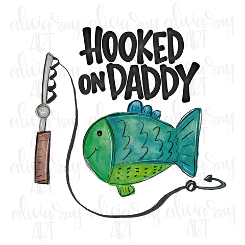 Hooked On Daddy Father's Day Boy