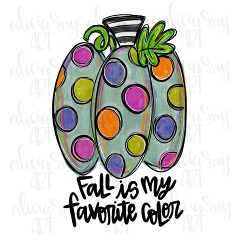 Fall Is My Favorite Color Polka Dot Pumpkin