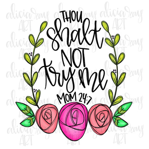 Thou Shalt Not Try Me - Mom 24:7