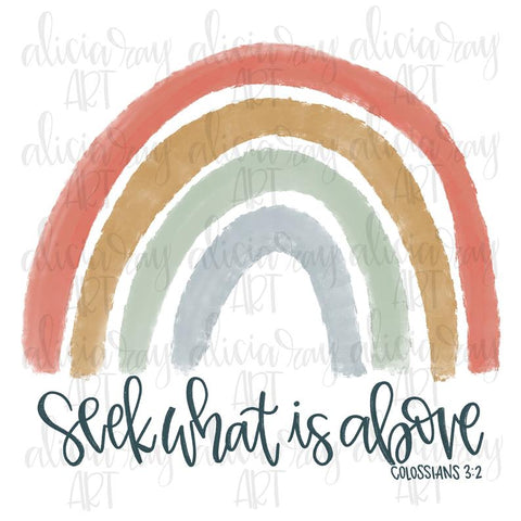 Seek What Is Above Rainbow