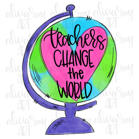 Teachers Change The World Pink Globe