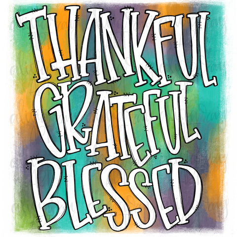 Thankful Grateful Blessed Watercolor